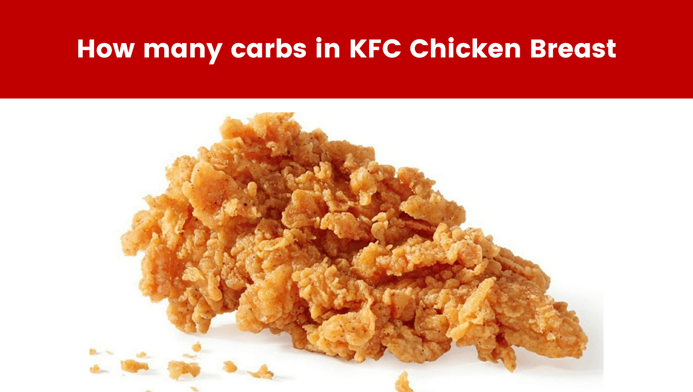 How many carbs in KFC Chicken Breast
