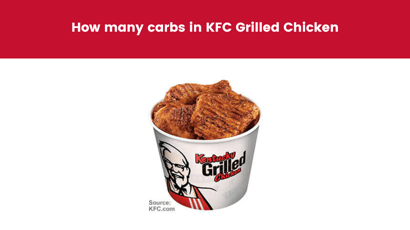 How many carbs in KFC Grilled Chicken
