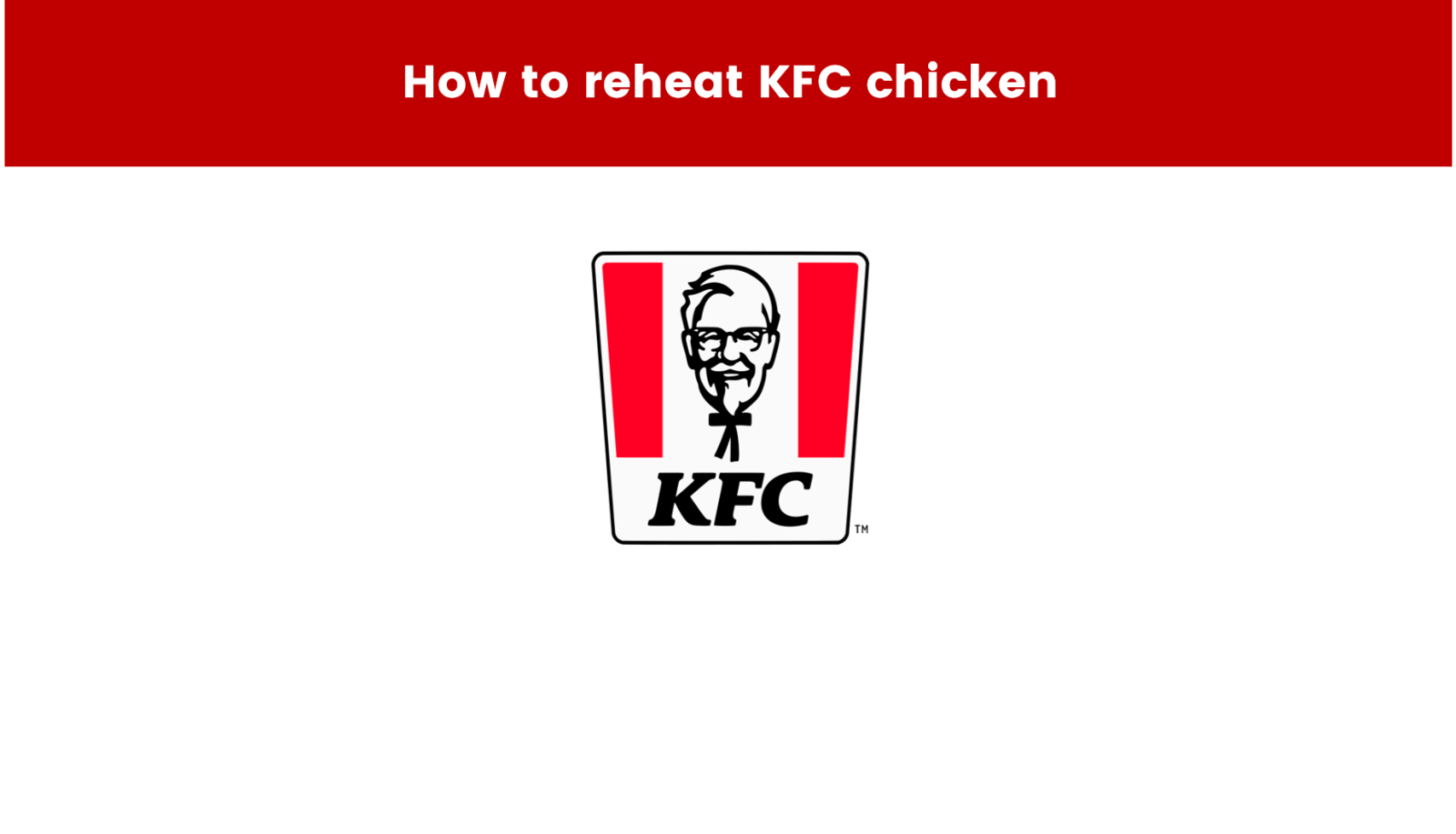 How to reheat KFC chicken